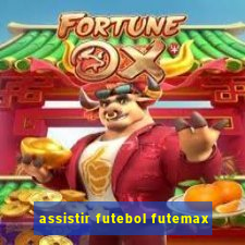 assistir futebol futemax